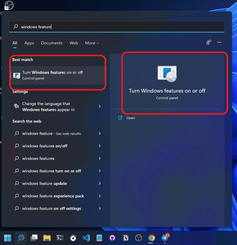 Click the start button or search button and search for Windows features.