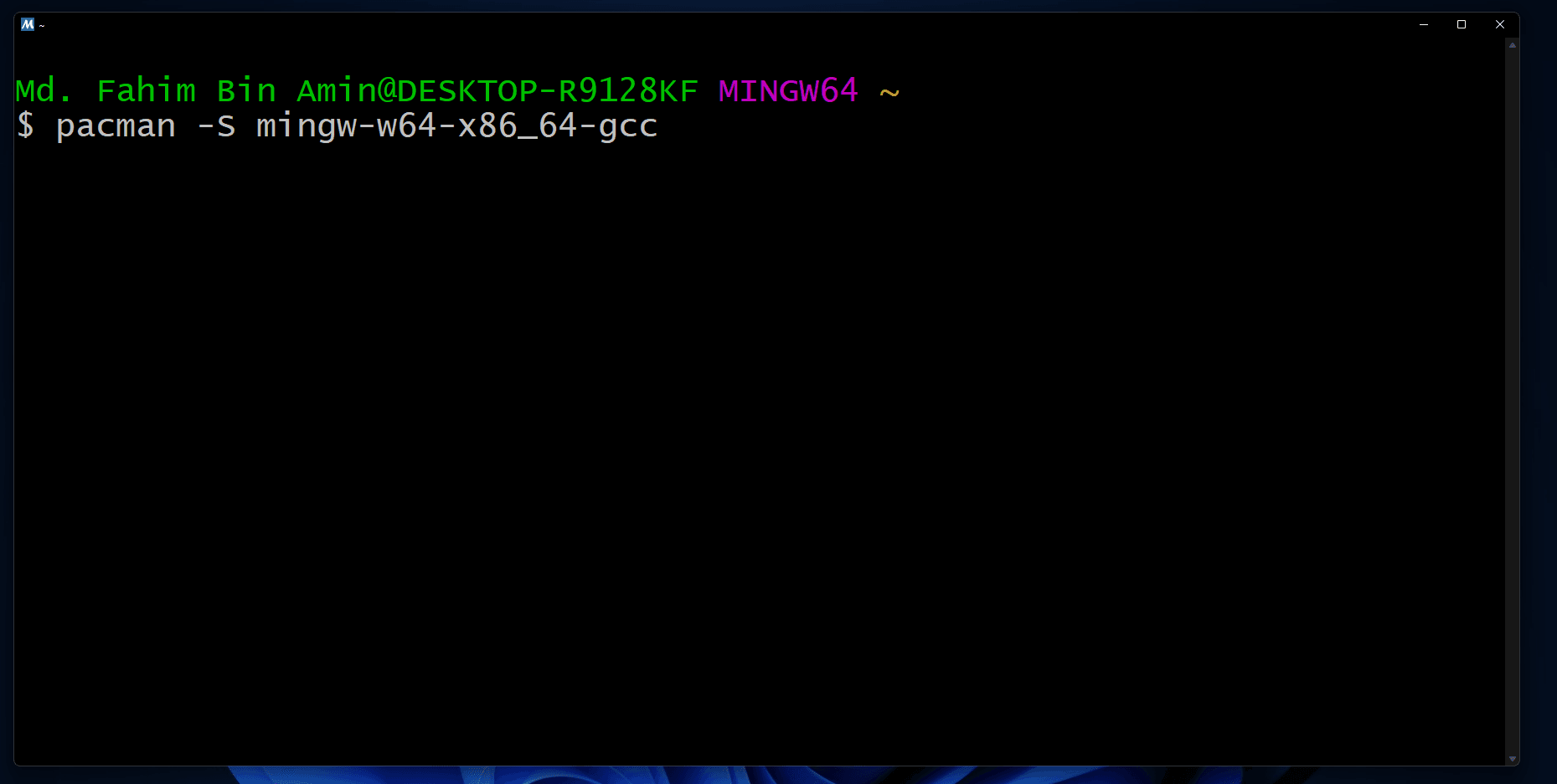 ⚠️ If you are using a 32 bit operating system, then you have to apply the command pacman -S mingw-w64-i686-gcc in your 32 bit terminal.